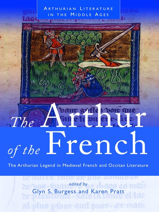 Title details for The Arthur of the French by Glyn S Burgess - Available